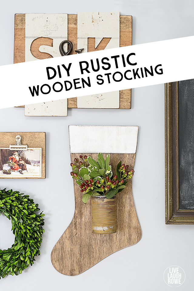 DIY Rustic Wooden Stocking with attached tin can to display a festive floral arrangement! Perfect addition to your rustic holiday decor. livelaughrowe.com