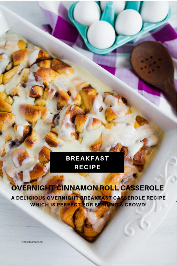 Cinnamon Roll Casserole The Idea Room
